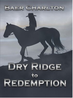 cover image of Dry Ridge to Redemption